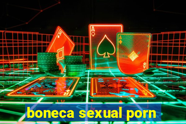 boneca sexual porn